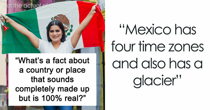 29 Facts About Countries And Places That Sound So Insane You May Not Believe They Are Actually True