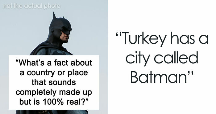 29 Facts About Countries And Places That Sound So Insane You May Not Believe They Are Actually True