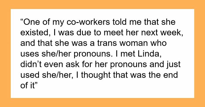 “Am I The Jerk For Pointing Out That My Co-Worker Is Trans/Doesn’t Pass?”