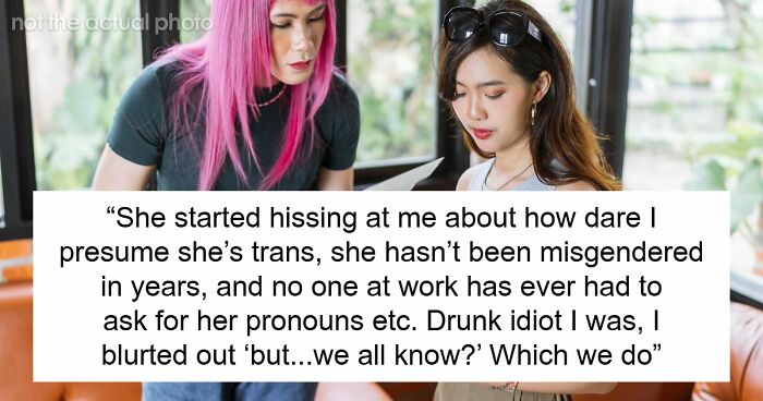 “Am I The Jerk For Pointing Out That My Co-Worker Is Trans/Doesn’t Pass?”
