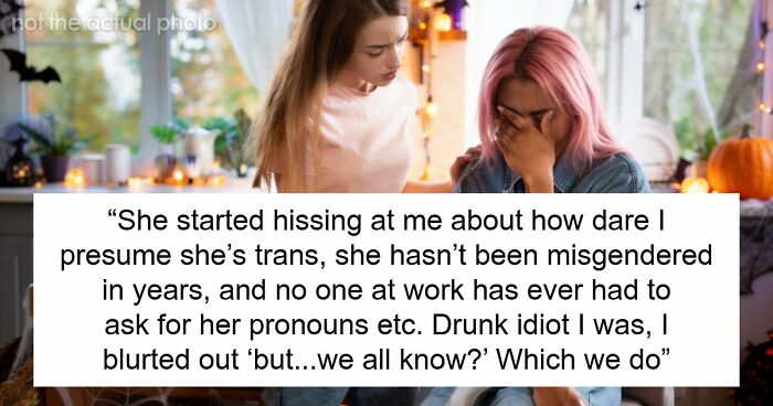 “Am I The Jerk For Pointing Out That My Co-Worker Is Trans/Doesn’t Pass?”