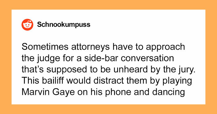 57 Courtroom Stories That Sound Too Wild To Be Real, According To Legal Insiders