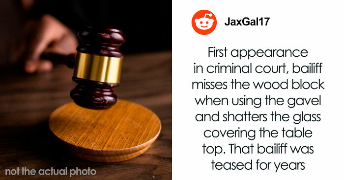 57 Courtroom Stories That Sound Too Wild To Be Real, According To Legal Insiders