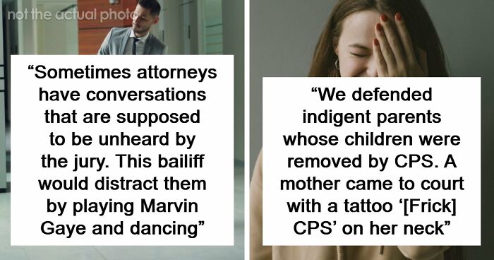57 Courtroom Stories That Sound Too Wild To Be Real, According To Legal Insiders