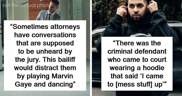 57 Courtroom Stories That Sound Too Wild To Be Real, According To Legal Insiders