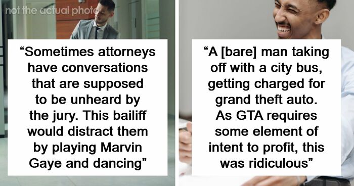 57 Courtroom Stories That Sound Too Wild To Be Real, According To Legal Insiders