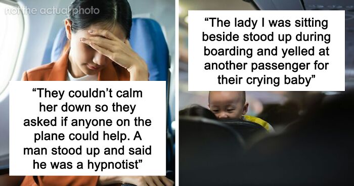 44 Of The Craziest Plane Interactions People Had To Go Through