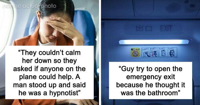 44 Of The Craziest Plane Interactions People Had To Go Through