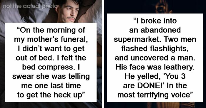 “I Felt The Bed Compress”: 55 Experiences People Still Can’t Explain