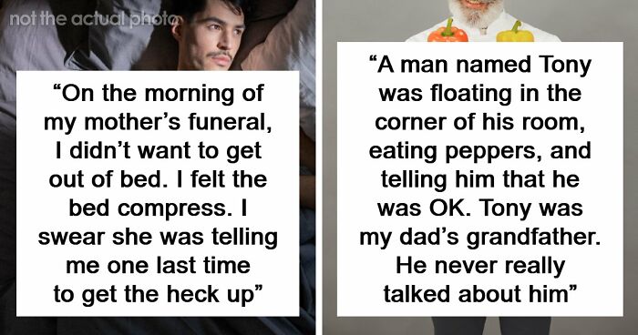 “I Felt The Bed Compress”: 55 Experiences People Still Can’t Explain