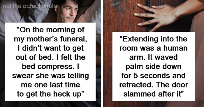 “I Felt The Bed Compress”: 55 Experiences People Still Can’t Explain