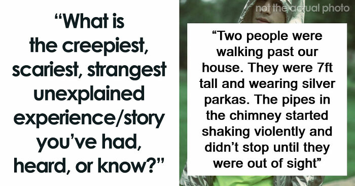“I Felt The Bed Compress”: 55 Experiences People Still Can’t Explain