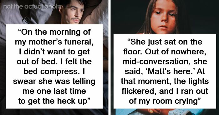 “I Felt The Bed Compress”: 55 Experiences People Still Can’t Explain