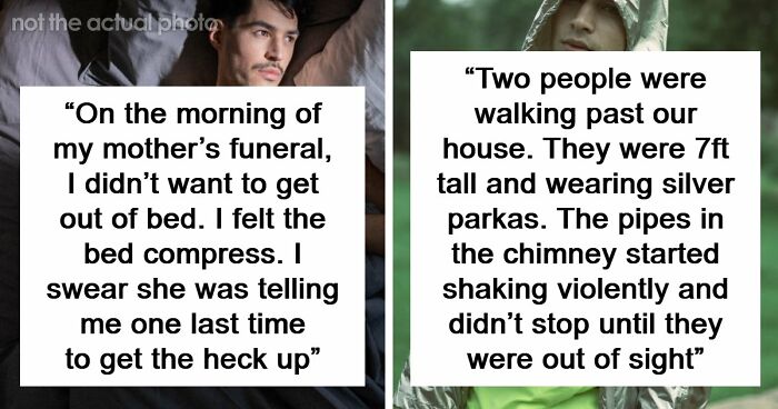 “I Felt The Bed Compress”: 55 Experiences People Still Can’t Explain