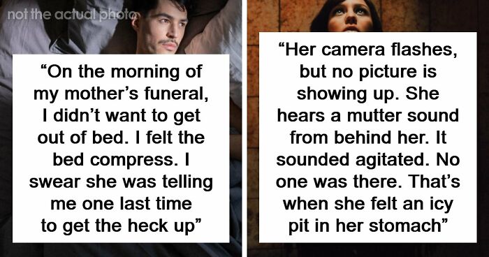 “I Felt The Bed Compress”: 55 Experiences People Still Can’t Explain