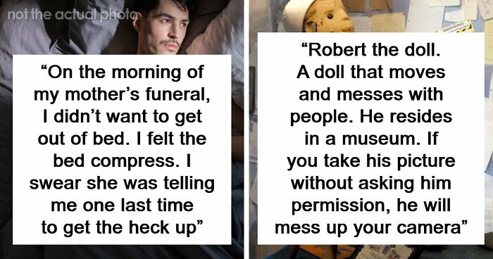 “I Felt The Bed Compress”: 55 Experiences People Still Can’t Explain