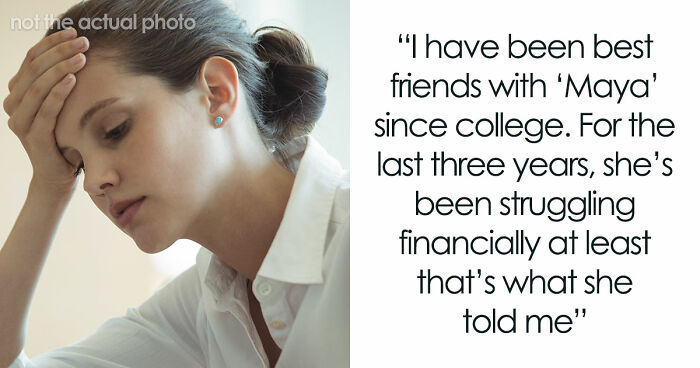 Woman Spends Years Financially Supporting Her “Broke” Best Friend, Learns A Shocking Secret