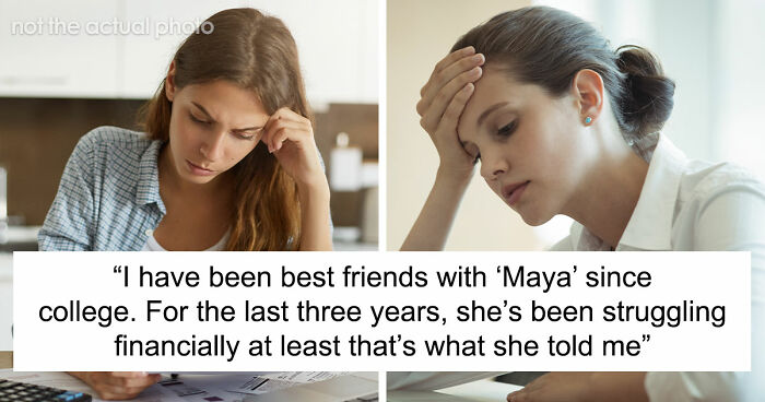 Woman Spends Years Financially Supporting Her “Broke” Best Friend, Learns A Shocking Secret