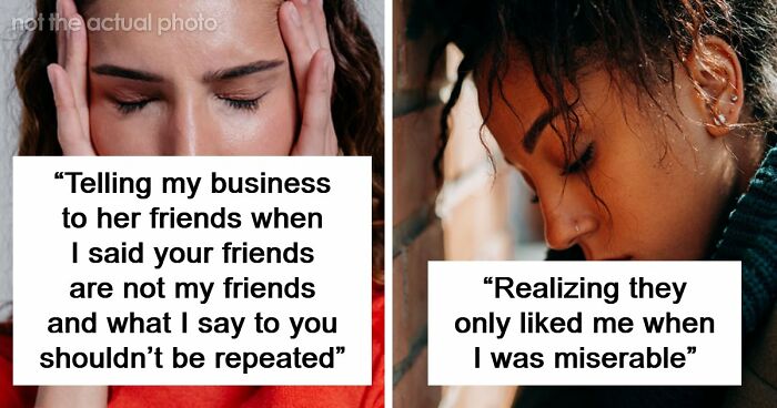 59 Horrible Things Committed By Close Friends That Broke People’s Trust Forever