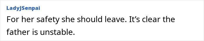 Comment advising wife to leave for safety due to unstable father amid breastfeeding divorce threat Comment advising wife to leave for safety due to unstable father amid breastfeeding divorce threat