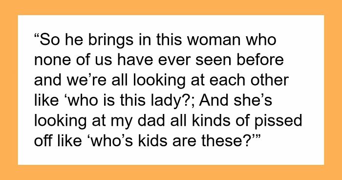 Siblings Aghast As Dad Marries Secretly To Tell Lies About Ex To New Wife, Who Takes It Out On Kids
