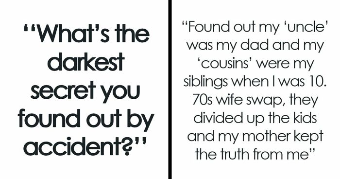 31 Of The Darkest Secrets People Weren’t Supposed To Know But Found Out Accidentally