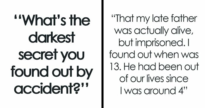 31 Of The Darkest Secrets People Weren’t Supposed To Know But Found Out Accidentally