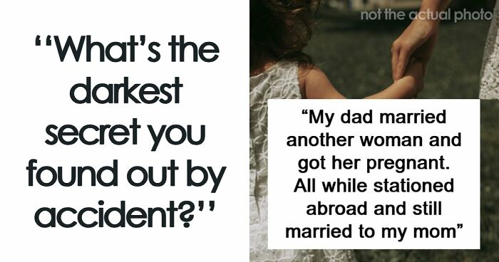 31 Of The Darkest Secrets People Weren’t Supposed To Know But Found Out Accidentally