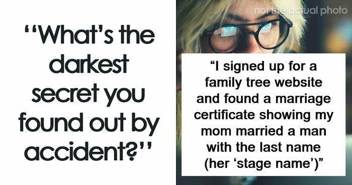 31 Of The Darkest Secrets People Weren’t Supposed To Know But Found Out Accidentally