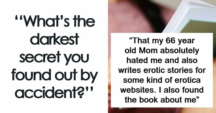 31 Of The Darkest Secrets People Weren’t Supposed To Know But Found Out Accidentally