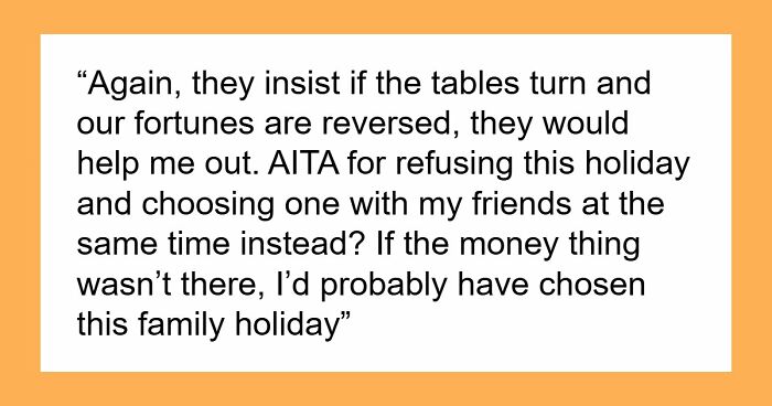 “[AITJ] For Turning Down A Family Vacation Because I Would Have To Pay And My Sister Wouldn’t?”