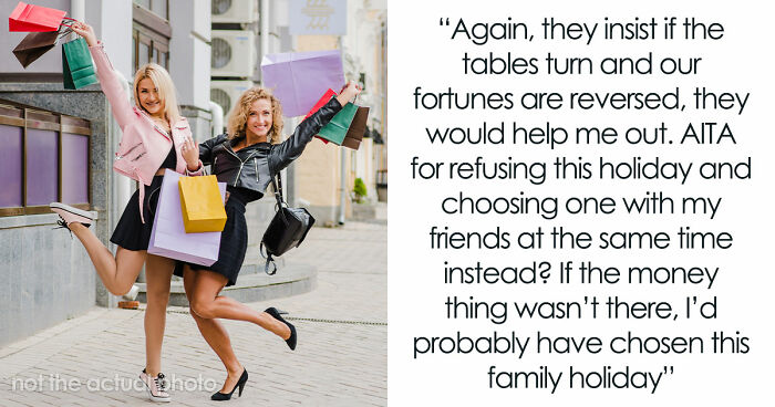“[AITJ] For Turning Down A Family Vacation Because I Would Have To Pay And My Sister Wouldn’t?”