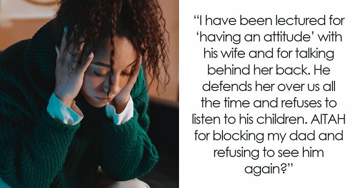 Guy Sides With Toxic Wife Who Bullies His Kids, Ends Up Hurting 14YO, Who Blocks Him For Good