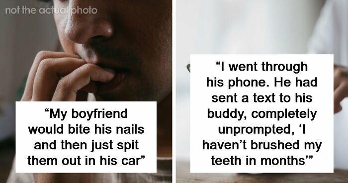 34 Genuinely Gross Things Men Did That Made Women Question Their Entire Relationship