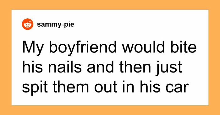 34 Genuinely Gross Things Men Did That Made Women Question Their Entire Relationship