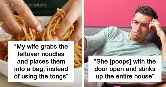 64 People Share The Most Disgusting Habits Their Partners Have And It Gets Pretty Icky