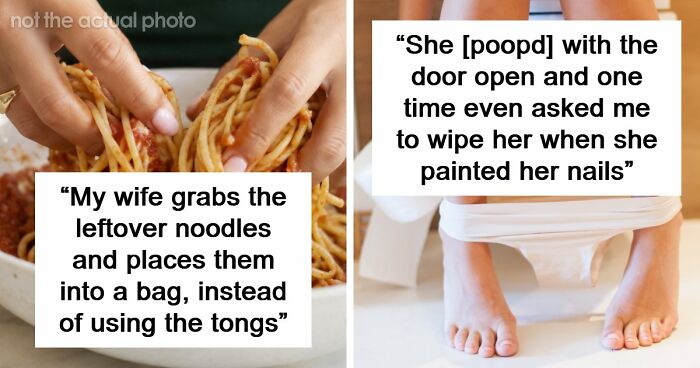 64 People Share The Most Disgusting Habits Their Partners Have And It Gets Pretty Icky