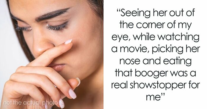 64 People Share The Most Disgusting Habits Their Partners Have And It Gets Pretty Icky