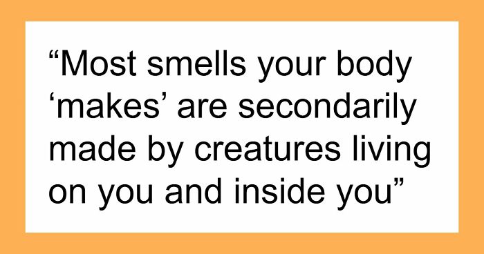 “Farts Of Bacteria”: 37 Human Body Facts That Make Existing Feel A Little More Uncomfortable