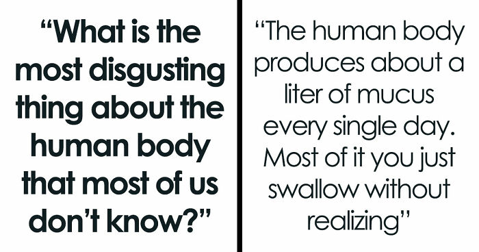 “Farts Of Bacteria”: 37 Human Body Facts That Make Existing Feel A Little More Uncomfortable