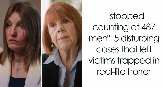 “I Stopped Counting At 487 Men”: 5 Disturbing Cases That Left Victims Trapped In Real-Life Horror