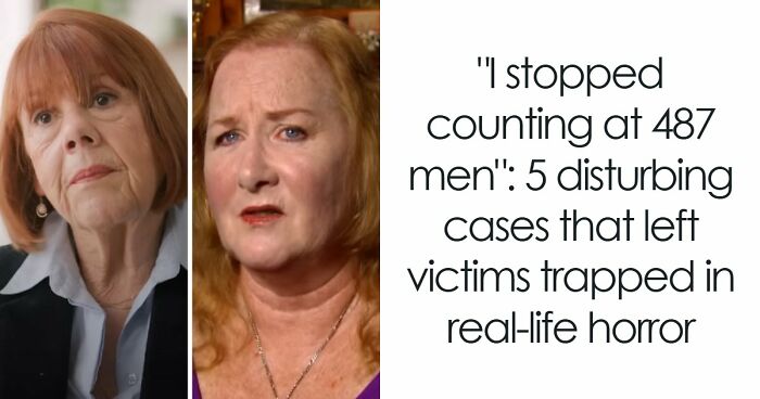 “I Stopped Counting At 487 Men”: 5 Disturbing Cases That Left Victims Trapped In Real-Life Horror