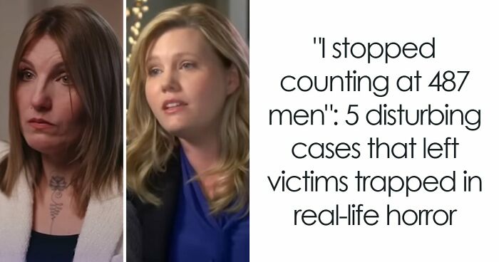 “I Stopped Counting At 487 Men”: 5 Disturbing Cases That Left Victims Trapped In Real-Life Horror