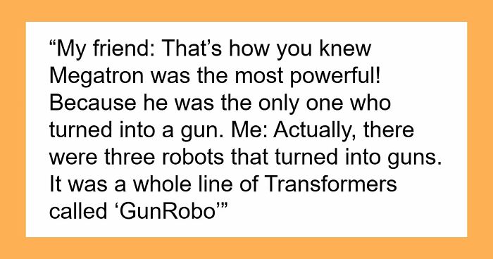 36 Randomly Specific Facts People Have Stored In Their Brains For Absolutely No Practical Reason