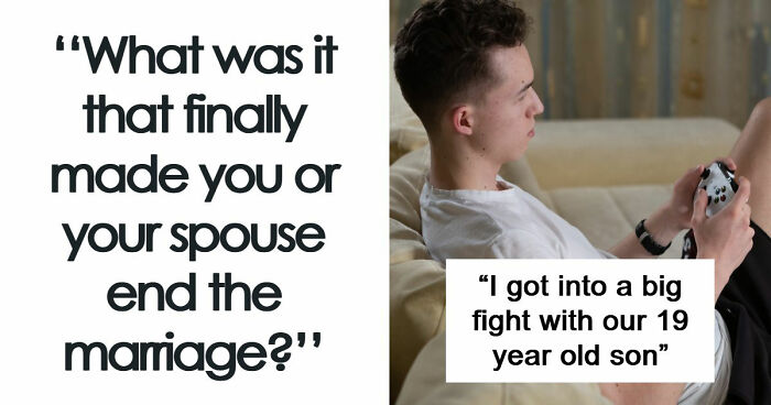 47 People Share Why Their Marriages Actually Ended