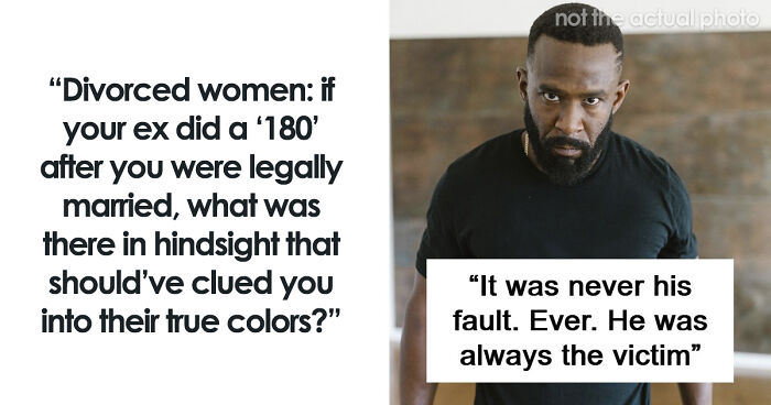 28 Red Flags Women Missed And Only Acknowledged Them After The Wedding