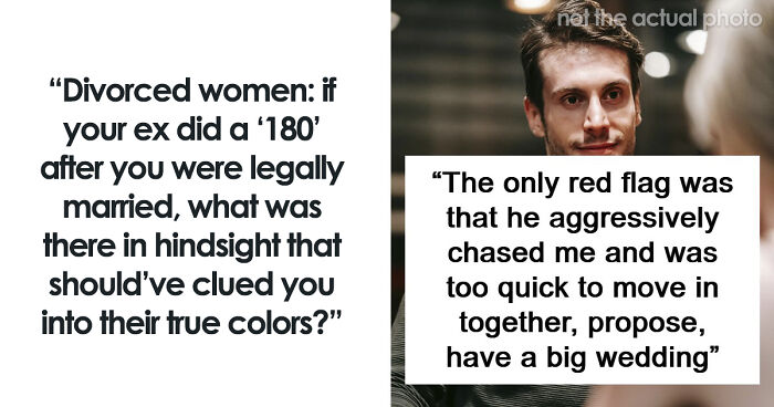 28 Red Flags Women Missed And Only Acknowledged Them After The Wedding