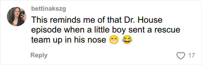 Bettinak's comment relating a boy's plaster cast surprise to a Dr. House episode about a boy's nose.