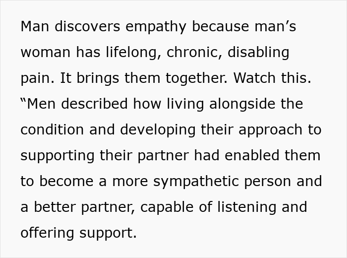 Studies on endometriosis: Men discovering empathy because their partner has chronic pain from endometriosis.