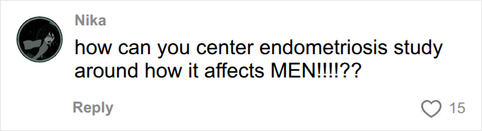 A social media comment from Nika questioning the focus of endometriosis studies on men.